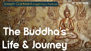 Joseph Goldstein on the Buddha’s Life & Journey– Insight Hour Podcast Ep. 192