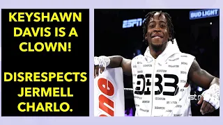 DAMN!  JERMELL CHARLO GET DISSED HARD!  KEYSHAWN DAVIS ATTACKS JERMELL AND DEFENDS TERENCE CRAWFORD.