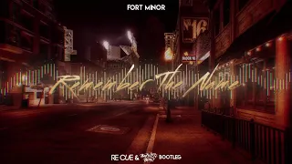 Fort Minor - Remember The Name (Re Cue x Barthezz Brain Bootleg)