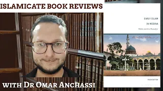 23. 'Early Islam in Medina' by Yasin Dutton: Islamicate Book Review with Omar Anchassi