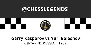 Garry Kasparov vs Yuri Balashov, Kislovodsk, Russia, 1982.