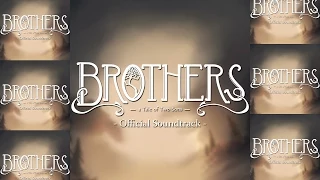 Brothers: A Tale of Two Sons OST (Full)