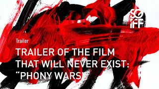 Trailer of the Film That Will Never Exist: “Phony Wars” Trailer | SGIFF 2023