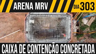 ARENA MRV | 6/8 CAIXA DE CONTENÇÃO CONCRETADA | 16/02/2021