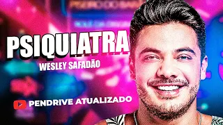 PSIQUIATRA - WESLEY SAFADÃO 2022