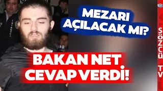 Türkiye Cem Garipoğlu'nun Mezarının Açılmasını İstiyor! Bakan Çok Net Cevap Verdi