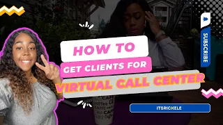 HOW TO GET CLIENTS FOR A VIRTUAL CALL CENTER BUSINESS