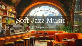 Coffee Relaxing Jazz Music with Warming Morning Glow in Cozy Coffee Shop | Soft Jazz Music for Soul