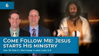 Matthew 4; Luke 4–5 | Jan 30-Feb 5 | Come Follow Me Insights