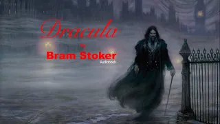 Dracula by Bram Stoker COMPLETE Audiobook - Chapter 6