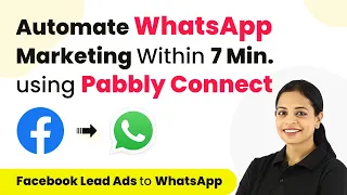 Facebook Leads To WhatsApp: Create Workflows in 7 Minutes with Pabbly Connect