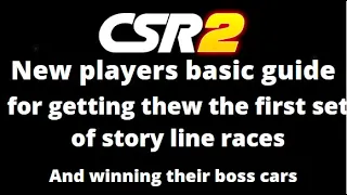 CSR2, guide for new players. Cars for beating the first story line races and a few other things.