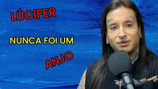 LÚCIFER NUNCA  FOI UM ANJO