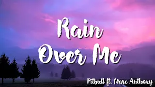 Rain Over Me - Pitbull  ft. Marc Anthony  (Lyrics)