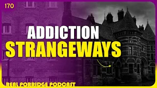 Addiction at Strangeways ....(170)