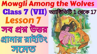 Mowgli Among the Wolves Questions Answers। Class 7 Lesson 7 Mowgli Among the Wolves Activity Solved।