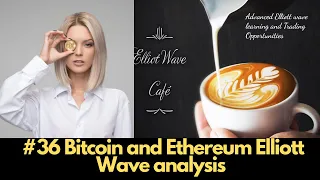 #36 Bitcoin and Ethereum Elliott Wave analysis ! 12/04/21