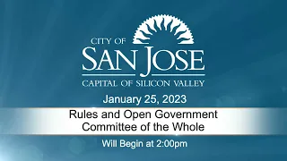 JAN 25, 2023 | Rules & Open Government/Committee of the Whole