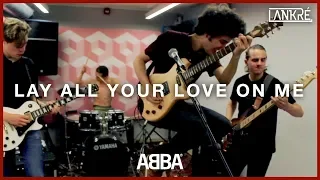 Lankré - Lay All Your Love On Me [ABBA Cover]