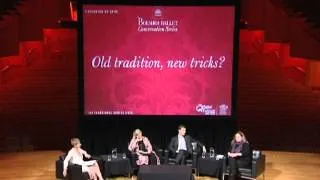 Bolshoi Conversations - Old Tradition, New Tricks?