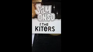 SAM ONSO & THE KITERS: It's a matter of love
