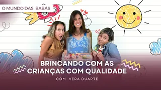 O MUNDO DAS BABÁS | Brincando com as Crianças com Qualidade Com Vera Duarte