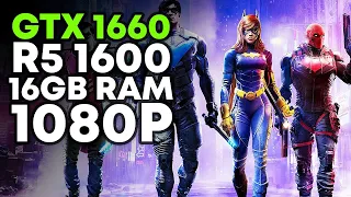 Gotham Knights | Ryzen 5 1600 & GTX 1660 & 16GB RAM | 1080p