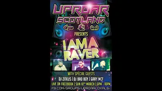 Uproar Scotland: Live Sunday Sessions with special Guests I Am A Raver