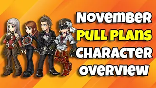 November Pull Plans! Character Overview on Upcoming FR BT Units! [DFFOO GL]