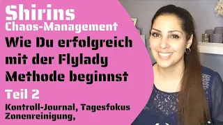 Wie Du erfolgreich mit der Flylady Methode beginnst TEIL 2 | Zonen, Tagesfokus, Kontroll-Journal