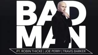 ft. Robin Thicke, Joe Perry, Travis Barker Bad Man