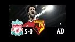 Liverpool vs Watford 5-0   Goals & Highlights 17-03-2018