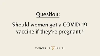 COVID-19 Vaccines: Are They Safe For Pregnant or Breastfeeding Women?