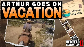 Arthur Morgan Finally Takes A Vacation In Red Dead Redemption 2!