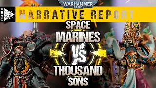 Space Marines vs Thousand Sons 1750 pts | Warhammer 40,000 Narrative Report