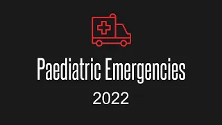 Paediatric Emergencies 2022 Livestream