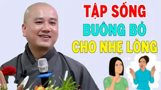 Tập Sống Buông Bỏ Cho Nhẹ Lòng - Pháp Thoại Thầy Thích Pháp Hòa