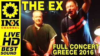 THE EX - Full concert in Greece 2016