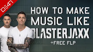 How To Make Music Like Blasterjaxx - FL Studio Tutorial (+FREE FLP)