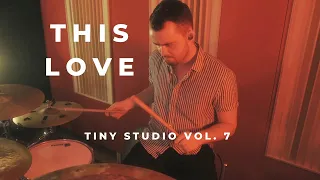 This Love | Maroon 5 | Tiny Studio Vol. 7 (Cover)