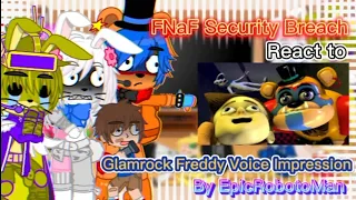 Security Breach React to Glamrock Freddy Voice Impression [MY AU]|FNaF✨|Security Breach|Gacha Club