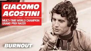 Giacomo Agostini: Multi-time World GP Champion | Burnout