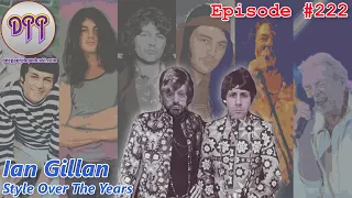 Episode #222 - Ian Gillan - Styled in Time