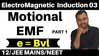 ElectroMagnetic Induction 03 : Motional EMF 1 II e = Bvl Derivation and Best Numericals JEE/NEET