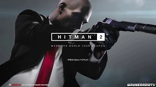 Wayneradiotv - Hitman 2 Stream (Part 4)