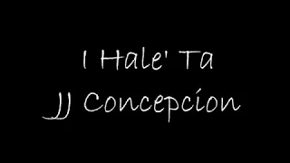 I Hale' Ta - JJ Concepcion