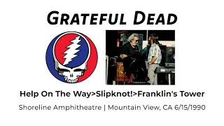 Grateful Dead "Help On The Way/Slipknot!/Franklin's Tower" Shoreline | Mountain View, CA 6/15/1990.