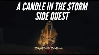 A Candle in the Storm Side Quest Walkthrough - Dragon’s Dogma 2