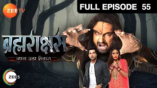 क्या Narsimha ने मारा है Naina को? | Brahmarakshas | Episode 55 | Zee TV