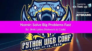 "Nornir: Solve Big Problems Fast" by: Brett Lykins